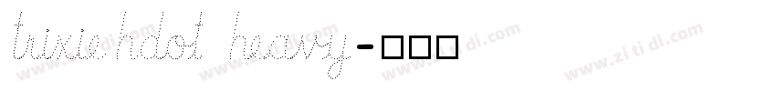 TrixieHDot Heavy字体转换